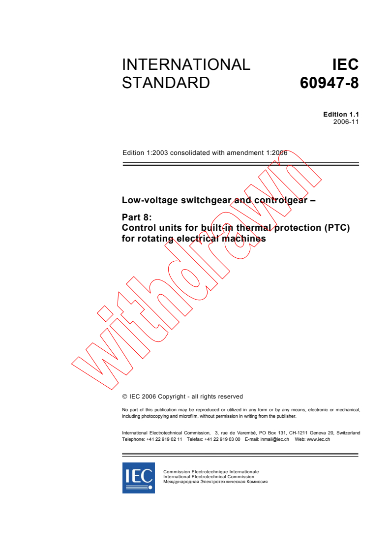 IEC 60947-8:2003+AMD1:2006 CSV - Low-voltage switchgear and controlgear - Part 8: Control units for built-in thermal protection (PTC) for rotating electrical machines
Released:11/24/2006