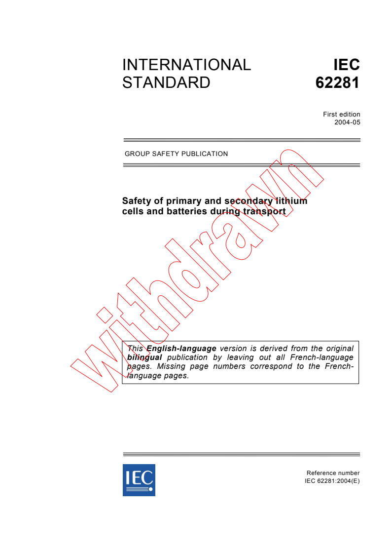 IEC 62281:2004 - Safety of primary and secondary lithium cells and batteries during transport
Released:5/11/2004
