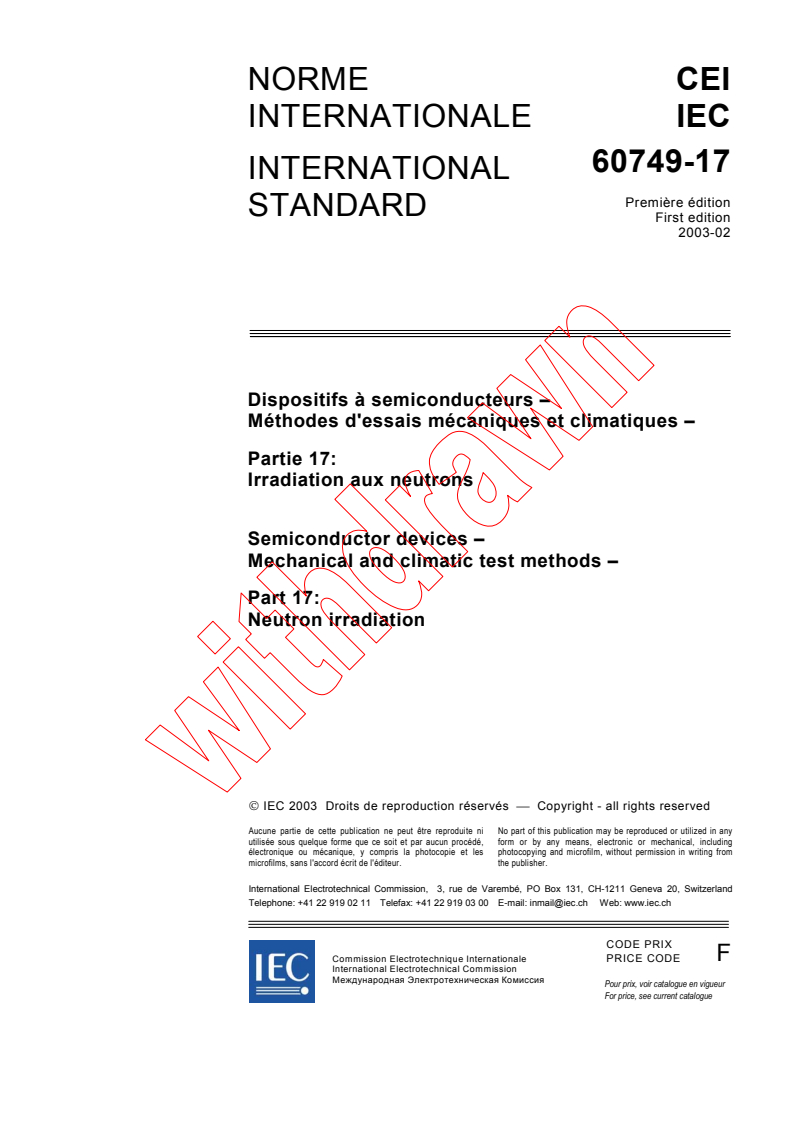 IEC 60749-17:2003 - Semiconductor devices - Mechanical and climatic test methods - Part 17: Neutron irradiation
Released:2/20/2003
Isbn:2831868572