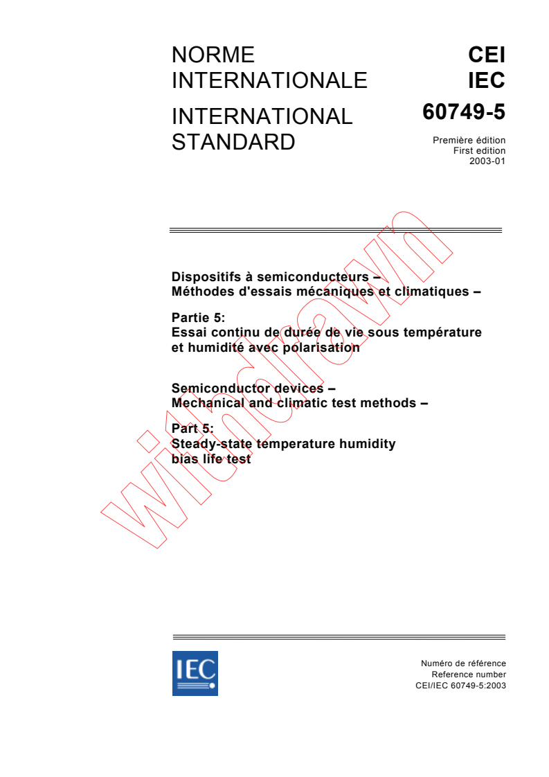IEC 60749-5:2003 - Semiconductor devices - Mechanical and climatic test methods -  Part 5: Steady-state temperature humidity bias life test
Released:1/17/2003
Isbn:2831868009
