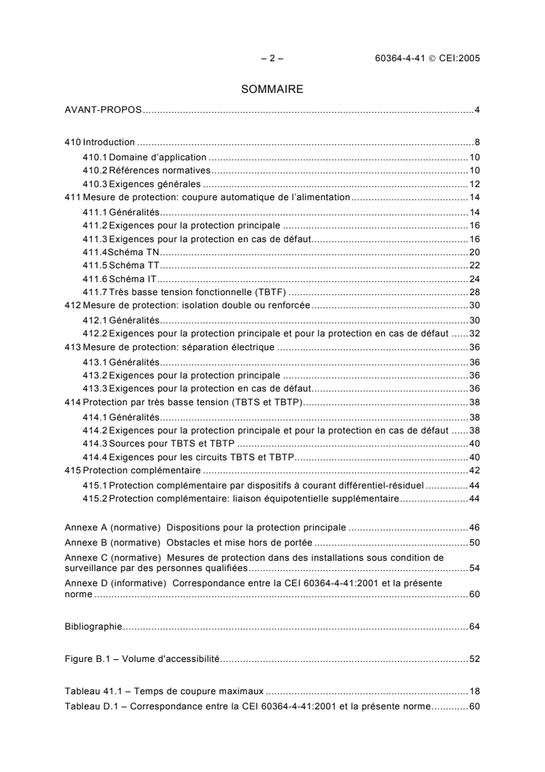 IEC 60364-4-41:2005 IEC 60364-4-41:2005 - Installations électriques à basse tension - Partie 4-41: Protection pour assurer la sécurité - Protection contre les chocs électriques
Released:12/15/2005 - Page 4 preview