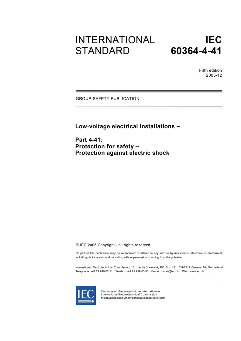IEC 60364-4-41:2005 - Low-voltage electrical installations - Part 4-41: Protection for safety - Protection against electric shock
Released:12/15/2005