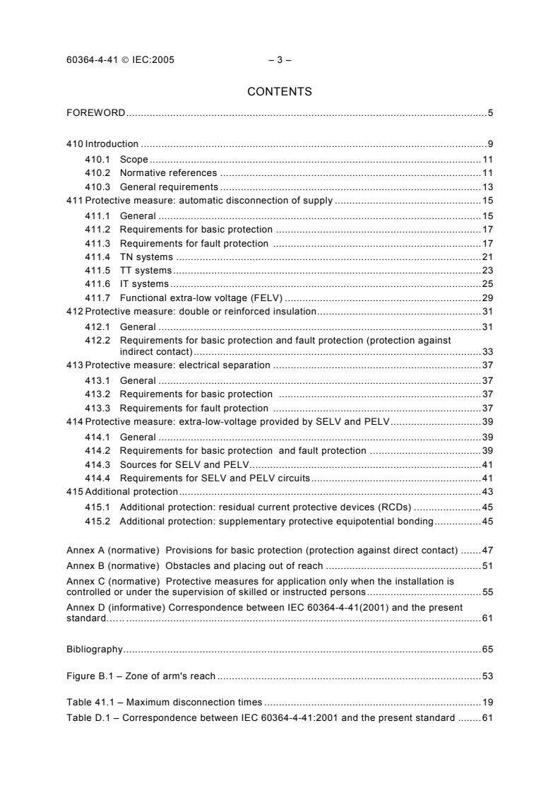 IEC 60364-4-41:2005 IEC 60364-4-41:2005 - Low-voltage electrical installations - Part 4-41: Protection for safety - Protection against electric shock
Released:12/15/2005 - Page 4 preview