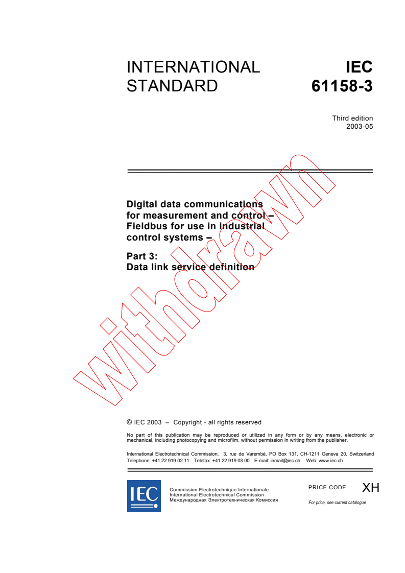 IEC 61158-3:2003 - Digital data communications for measurement and control - Fieldbus for use in industrial control systems - Part 3: Data link service definition
Released:5/27/2003
Isbn:2831869714