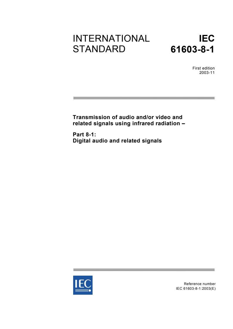 IEC 61603-8-1:2003 - Transmission of audio and/or video and related signals using infrared radiation - Part 8-1: Digital audio and related signals
Released:11/4/2003
Isbn:2831872588