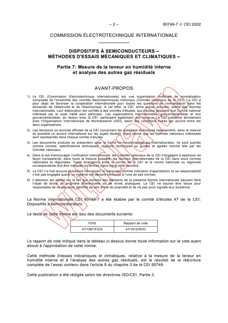 IEC 60749-7:2002 IEC 60749-7:2002 - Semiconductor devices - Mechanical and climatic test methods - Part 7: Internal moisture content measurement and the analysis of other residual gases
Released:4/9/2002
Isbn:2831862760 - Page 4 preview