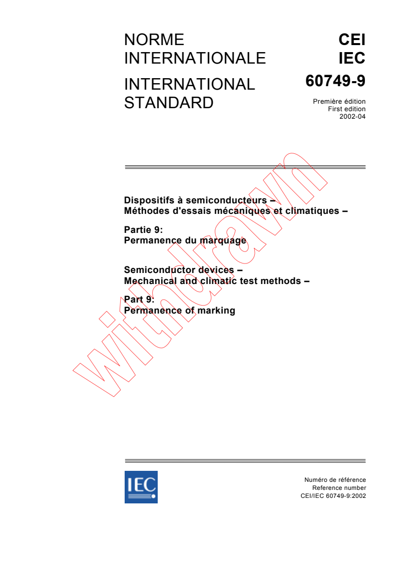 IEC 60749-9:2002 - Semiconductor devices - Mechanical and climatic test methods - Part 9: Permanence of marking
Released:4/12/2002
Isbn:2831862876