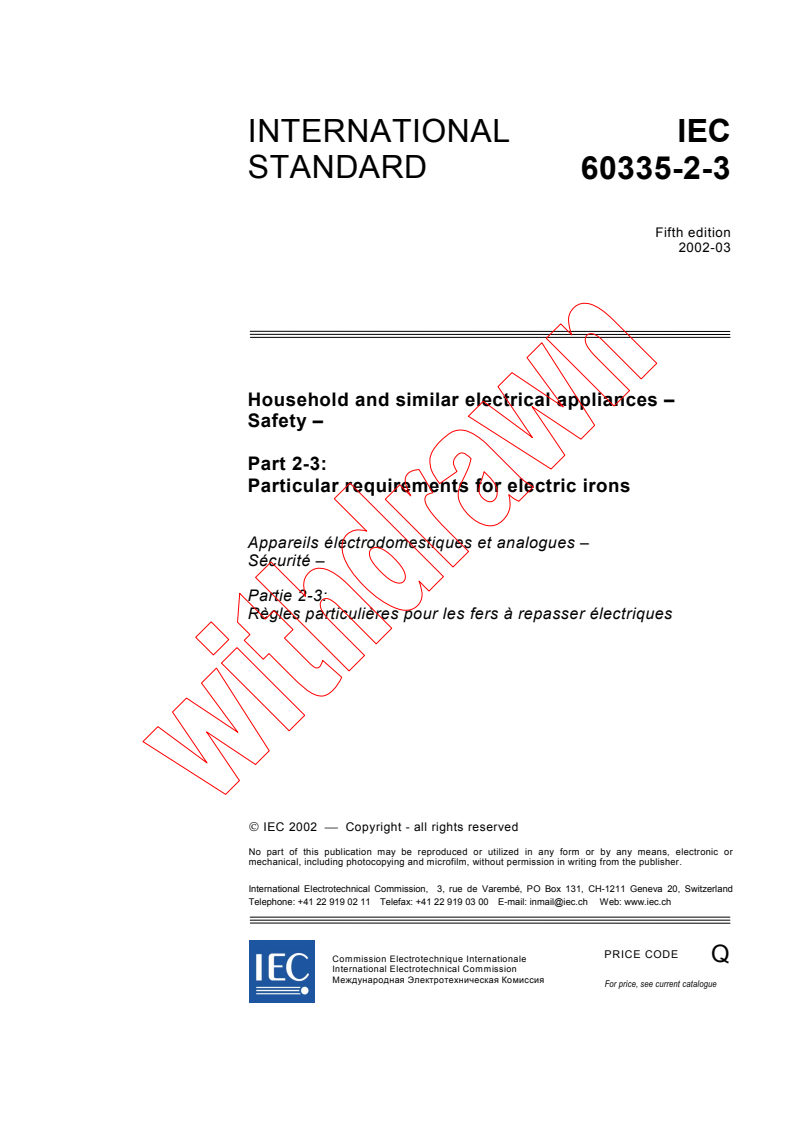 IEC 60335-2-3:2002 - Household and similar electrical appliances - Safety - Part 2-3: Particular requirements for electric irons
Released:3/20/2002
Isbn:2831862639