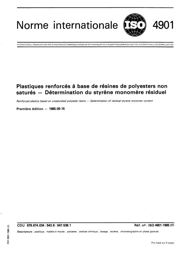 ISO 4901:1985 - Plastiques renforcés a base de résines de polyesters non saturés -- Détermination du styrene monomere résiduel
