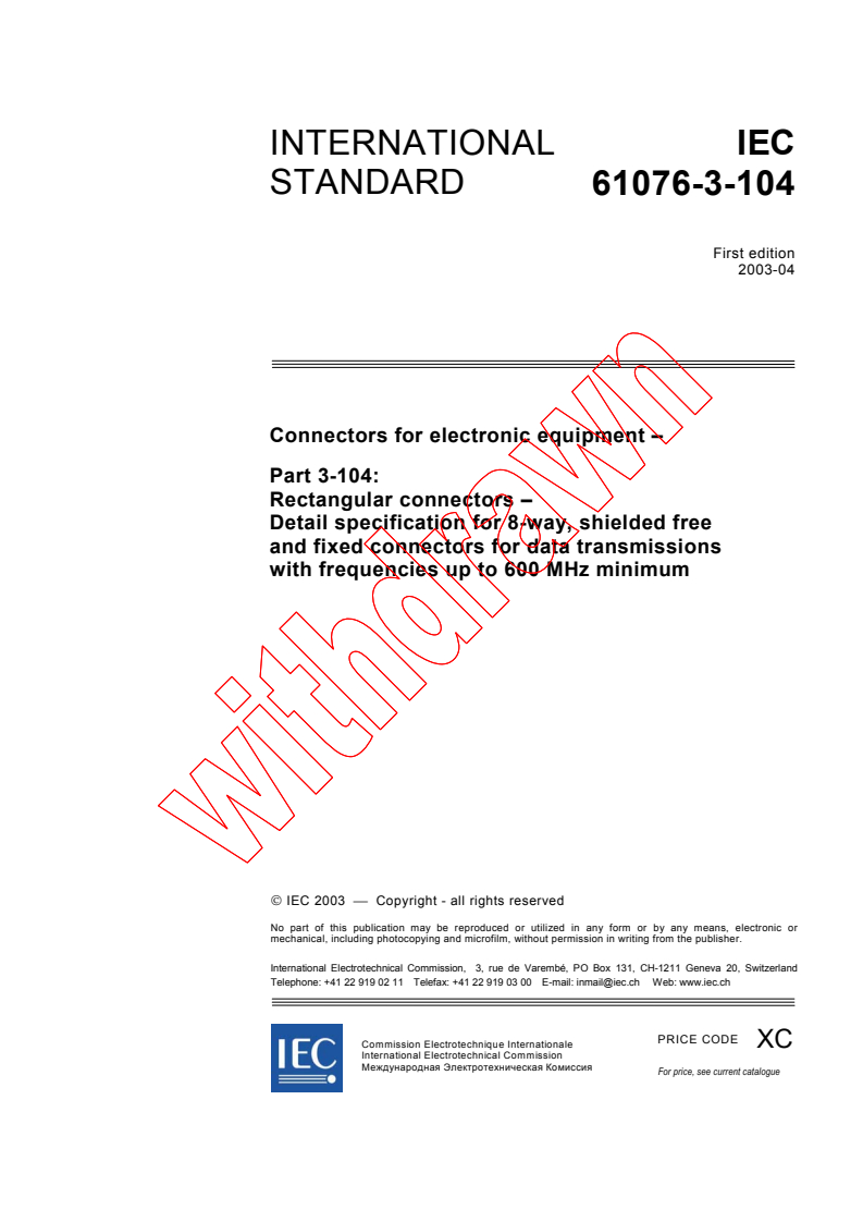 IEC 61076-3-104:2003 - Connectors for electronic equipment - Part 3-104: Rectangular connectors - Detail specification for 8-way, shielded free and fixed connectors for data transmissions with frequencies up to 600 MHz minimum
Released:4/2/2003
Isbn:2831869439
