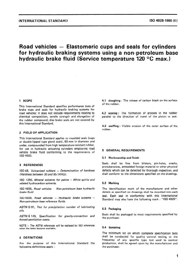 ISO 4928:1980 - Road vehicles -- Elastomeric cups and seals for cylinders for hydraulic braking systems using a non-petroleum base hydraulic brake fluid (Service temperature 120 degrees C max.)