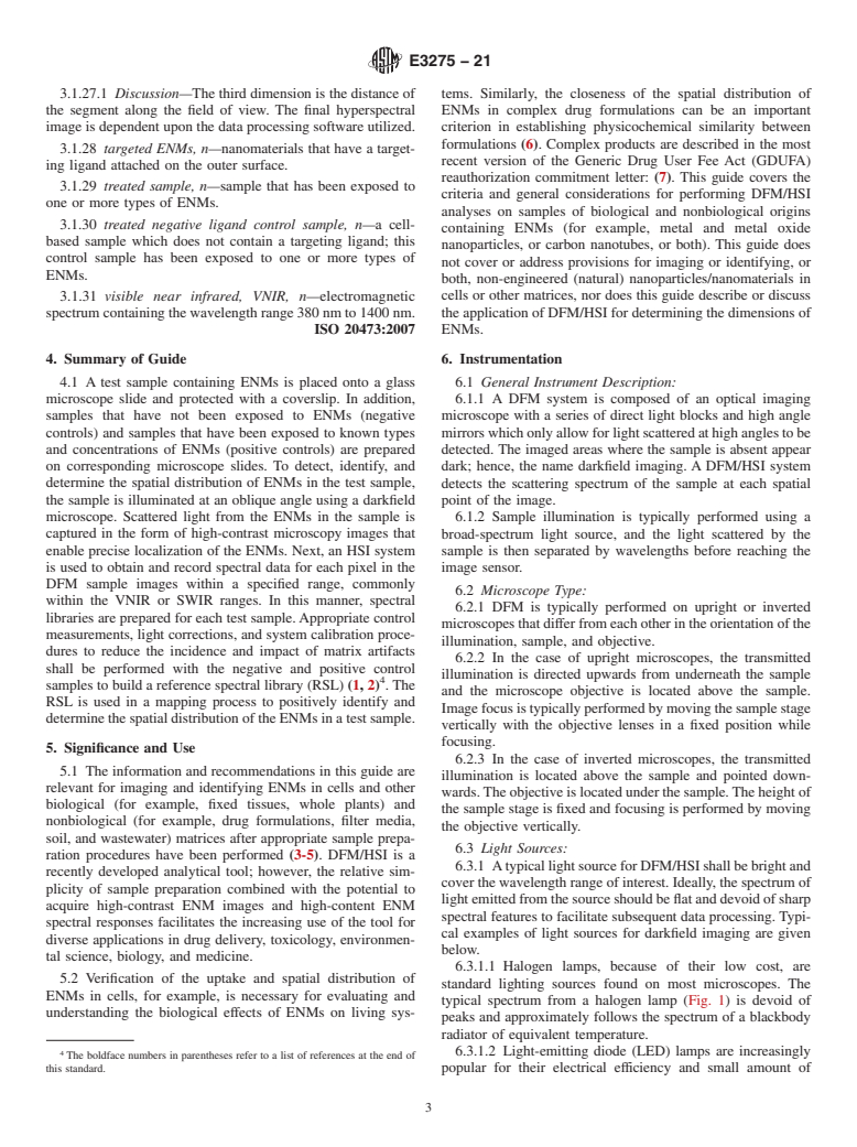 ASTM E3275-21 - Standard Guide for Visualization and Identification of Nanomaterials in Biological   and Nonbiological Matrices Using Darkfield  Microscopy/Hyperspectral  Imaging (DFM/HSI) Analysis