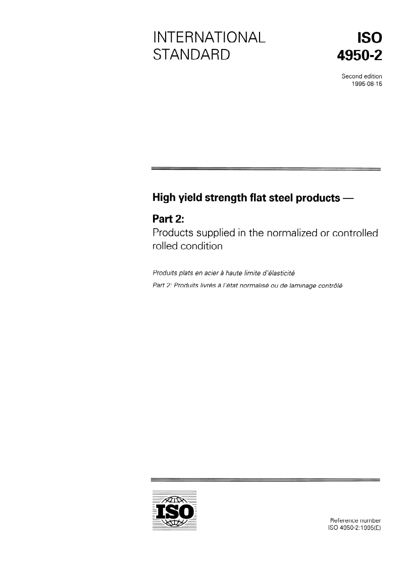 ISO 4950-2:1995 ISO 4950-2:1995 - High yield strength flat steel products — Part 2: Products supplied in the normalized or controlled rolled condition
Released:8/3/1995