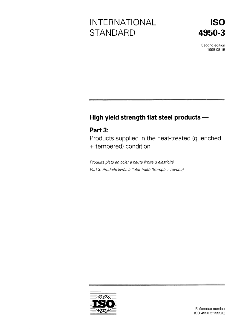ISO 4950-3:1995 - High yield strength flat steel products — Part 3: Products supplied in the heat-treated (quenched + tempered) condition
Released:8/3/1995