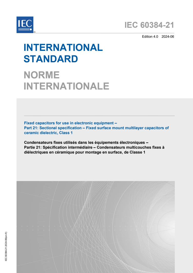 IEC 60384-21:2024 - Fixed capacitors for use in electronic equipment - Part 21: Sectional specification - Fixed surface mount multilayer capacitors of ceramic dielectric, Class 1
Released:6/21/2024
Isbn:9782832289037