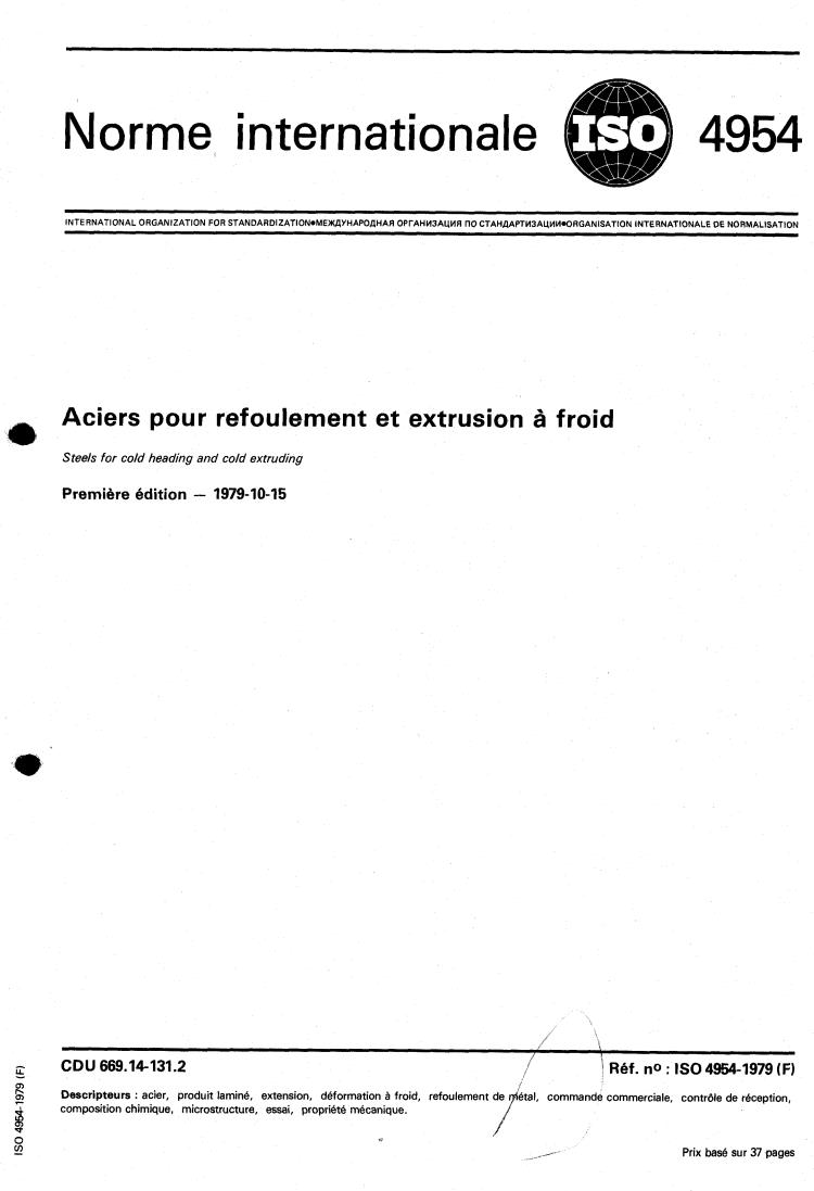 ISO 4954:1979 - Steels for cold heading and cold extruding
Released:10/1/1979