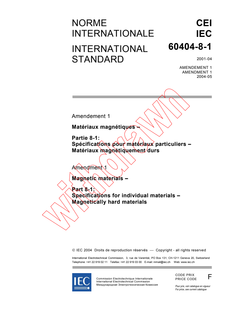 IEC 60404-8-1:2001/AMD1:2004 - Amendment 1 - Magnetic materials - Part 8-1: Specifications for individual materials - Magnetically hard materials
Released:5/6/2004
Isbn:2831874955