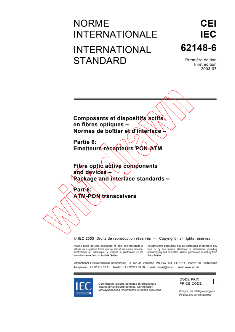 IEC 62148-6:2003 - Fibre optic active components and devices - Package and interface standards - Part 6: ATM-PON transceivers
Released:7/8/2003
Isbn:2831871271