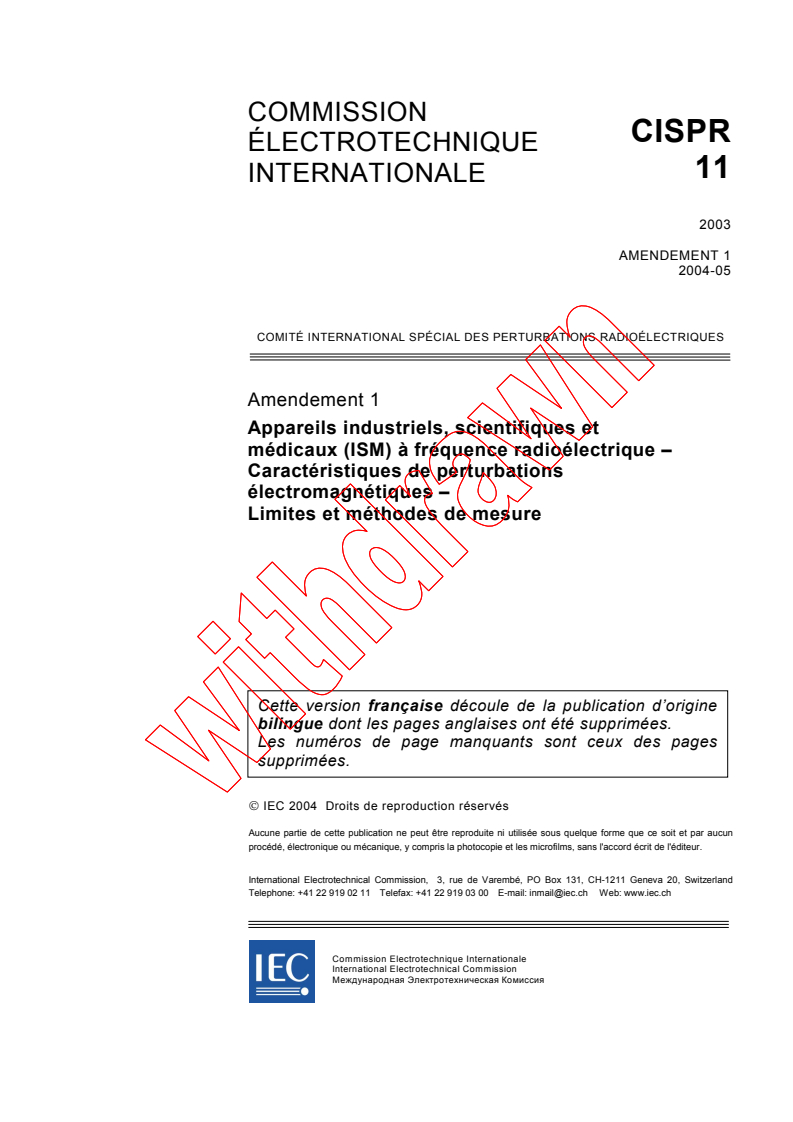 CISPR 11:2003/AMD1:2004 - Amendement 1 - Appareils industriels, scientifiques et médicaux (ISM) à fréquence radioélectrique - Caractéristiques de perturbations électromagnétiques - Limites et méthodes de mesure
Released:5/10/2004