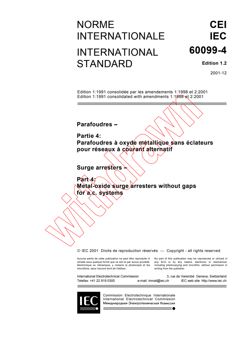 IEC 60099-4:1991+AMD1:1998+AMD2:2001 CSV - Surge arresters - Part 4: Metal-oxide surge arresters without gaps for a.c. systems
Released:12/13/2001
Isbn:2831860792