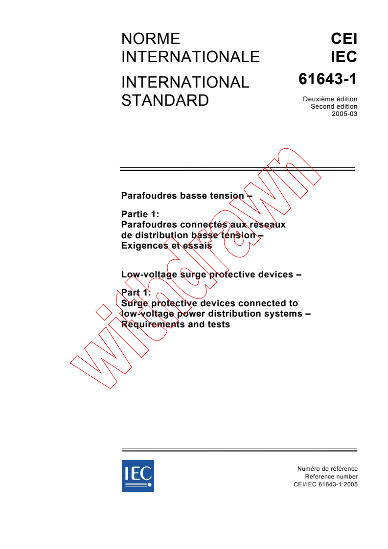 IEC 61643-1:2005 - Low-voltage surge protective devices - Part 1: Surge protective devices connected to low-voltage power distribution systems - Requirements and tests
Released:3/30/2005
Isbn:2831878497