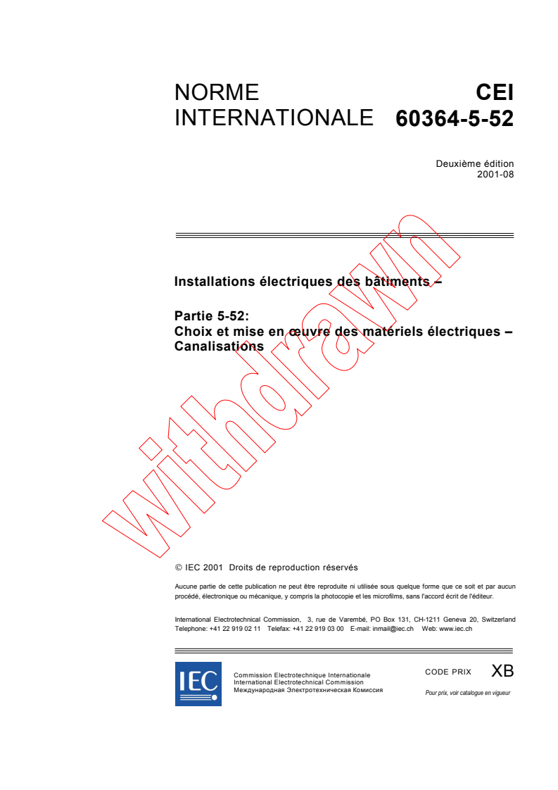 IEC 60364-5-52:2001 - Installations électriques des bâtiments - Partie 5-52: Choix et mise en oeuvre des matériels électriques - Canalisations
Released:8/20/2001