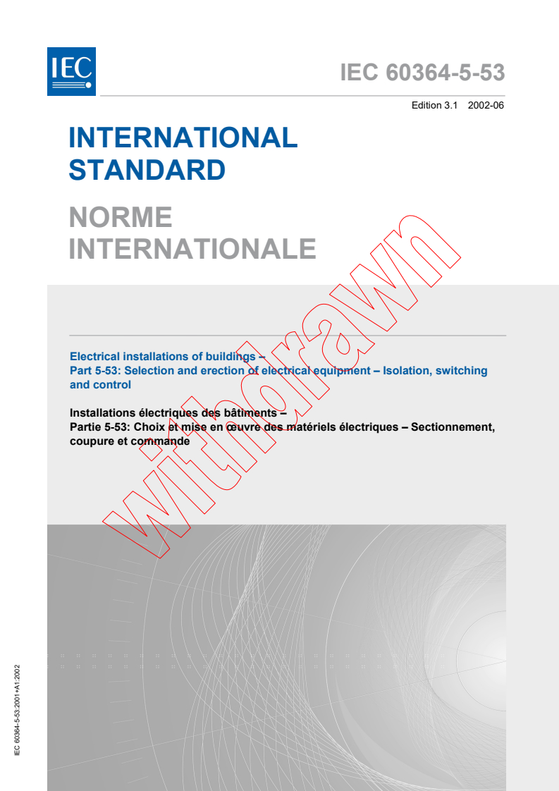 IEC 60364-5-53:2001+AMD1:2002 CSV - Electrical installations of buildings - Part 5-53: Selection and erection of electrical equipment - Isolation, switching and control
Released:6/24/2002
Isbn:2831863651