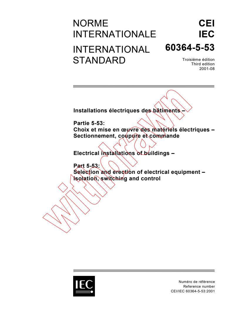 IEC 60364-5-53:2001 - Electrical installations of buildings - Part 5-53: Selection and erection of electrical equipment - Isolation, switching and control
Released:8/15/2001
Isbn:2831858453