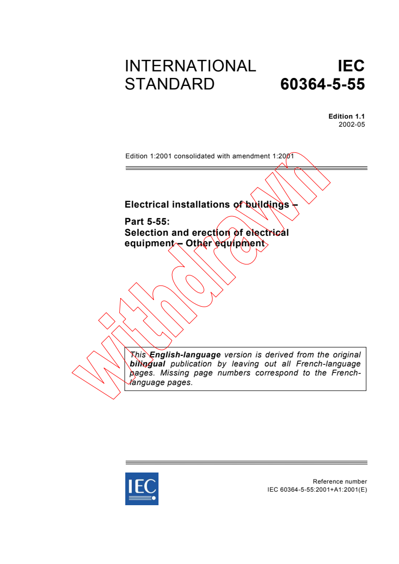 IEC 60364-5-55:2001+AMD1:2001 CSV - Electrical installations of buildings - Part 5-55: Selection and erection of electrical equipment - Other equipment
Released:5/23/2002