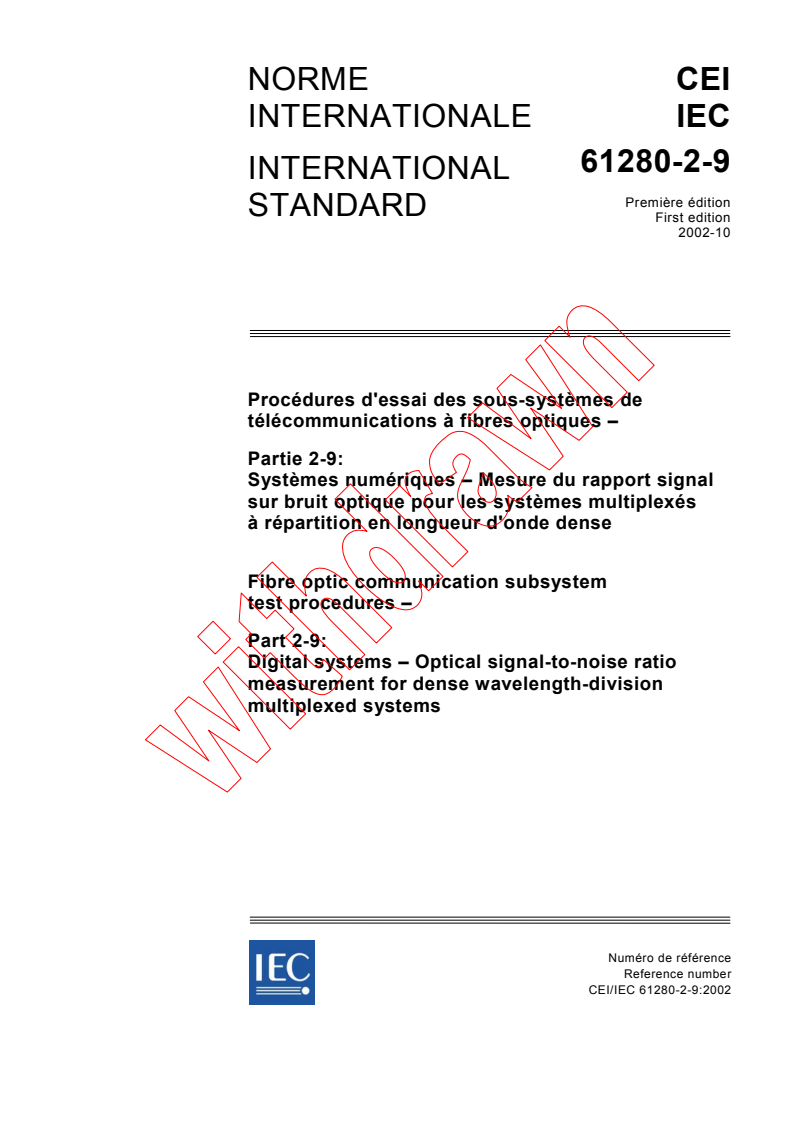 IEC 61280-2-9:2002 - Fibre optic communication subsystem test procedures - Part 2-9: Digital systems - Optical signal-to-noise ratio measurement for dense wavelength-division multiplexed systems
Released:10/29/2002
Isbn:2831866375