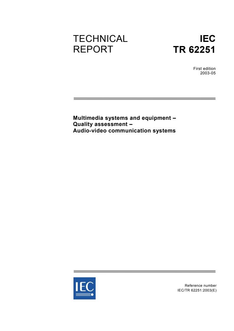 IEC TR 62251:2003 - Multimedia systems and equipment - Quality assessment - Audio-video communication systems