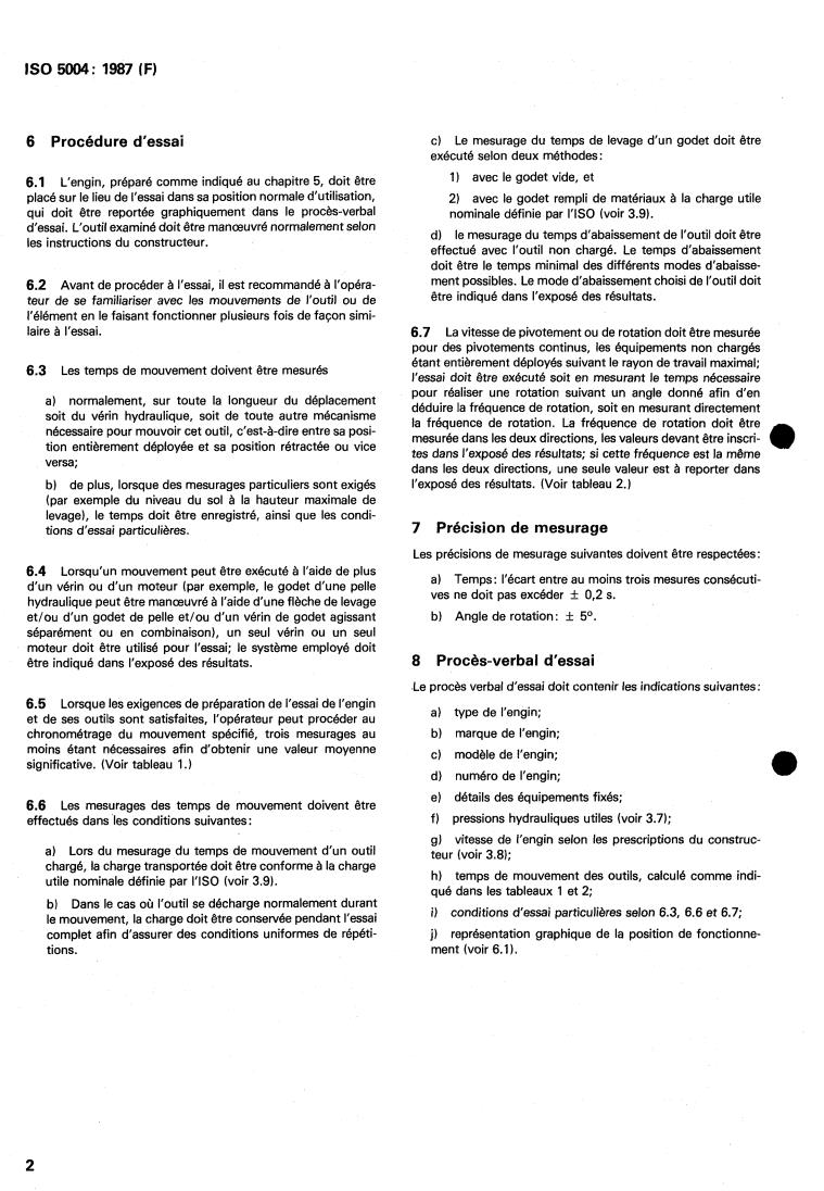 ISO 5004:1987 ISO 5004:1987 - Earth-moving machinery — Test method for measurement of tool movement time
Released:4/9/1987 - Page 4 preview