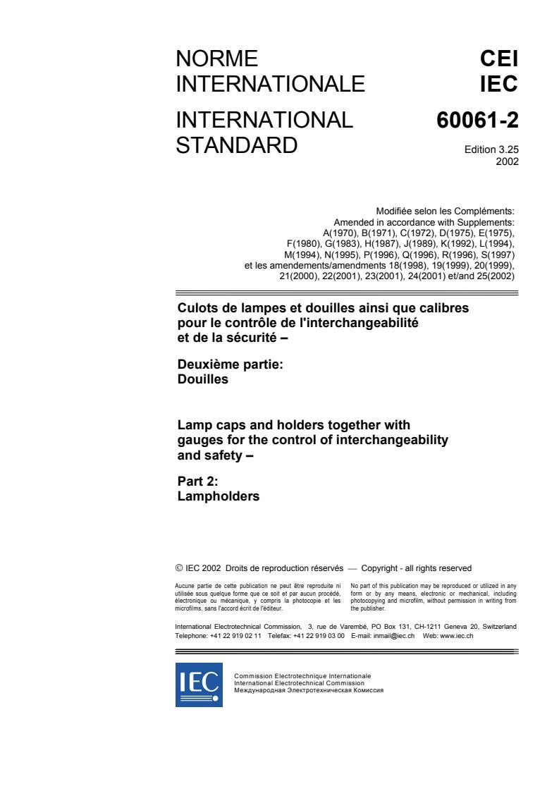 IEC 60061-2:1969/AMD25:2002 - Amendment 25 - Lamp caps and holders together with gauges for the control of interchangeability and safety. Part 2: Lampholders