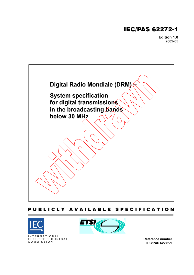 IEC PAS 62272-1:2002 - Digital radio mondiale (DRM) - System specification for digital transmissions in the broadcasting bands below 30 MHz
Released:5/14/2002
Isbn:2831861322