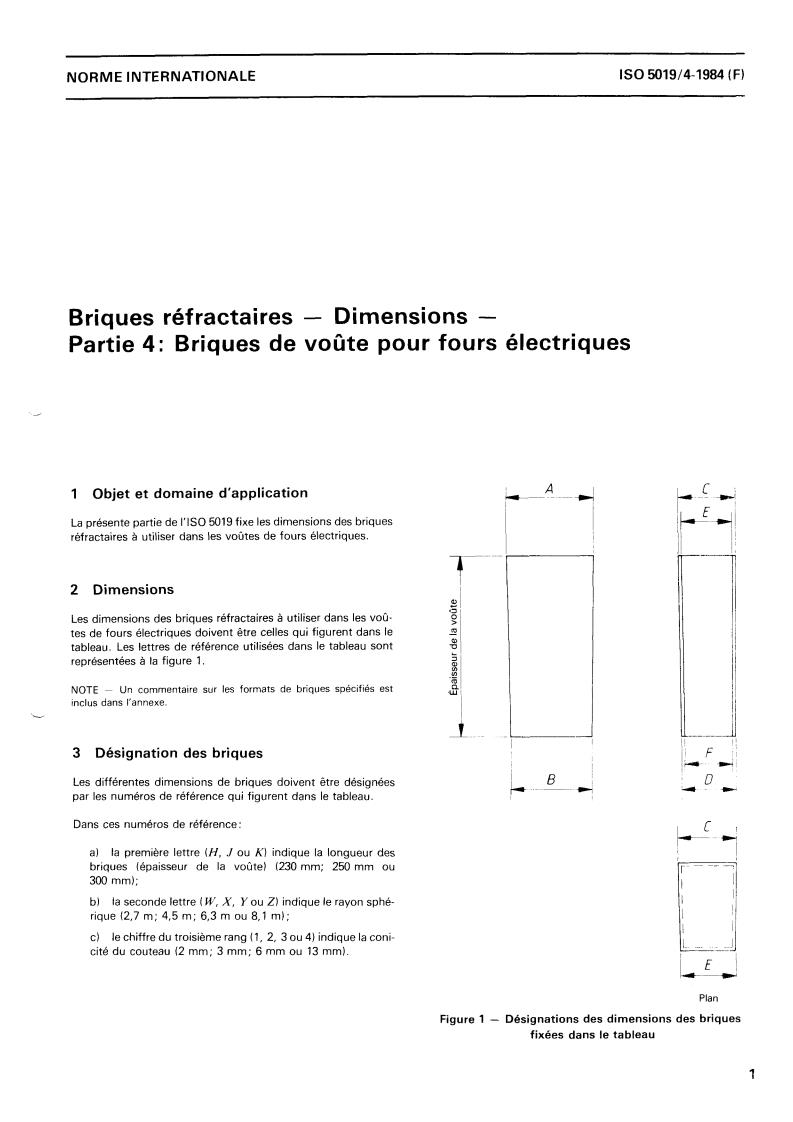 ISO 5019-4:1984 - Refractory bricks — Dimensions — Part 4: Dome bricks for electric arc furnace roofs
Released:9/1/1984