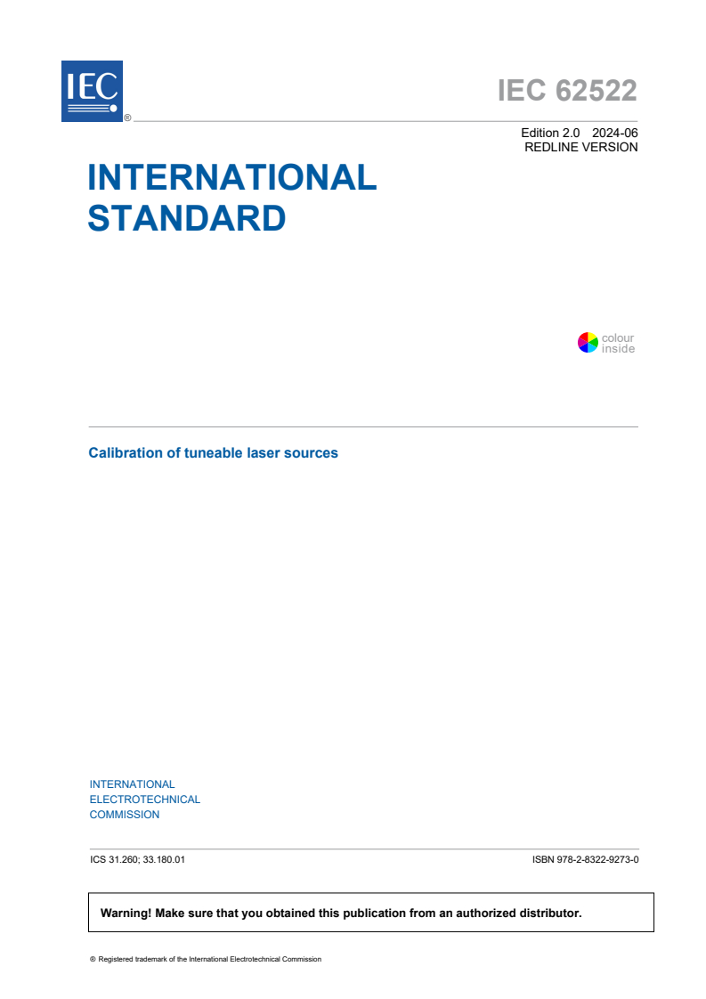 IEC 62522:2024 RLV - Calibration of tuneable laser sources
Released:6/20/2024
Isbn:9782832292730