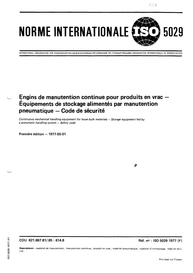 ISO 5029:1977 - Continuous mechanical handling equipment for loose bulk materials — Storage equipment fed by a pneumatic handling system — Safety code
Released:5/1/1977