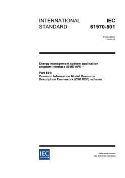 IEC 61970-501:2006 IEC 61970-501:2006 - Energy management system application program interface (EMS-API) - Part 501: Common Information Model Resource Description Framework (CIM RDF) schema - Page 1 preview