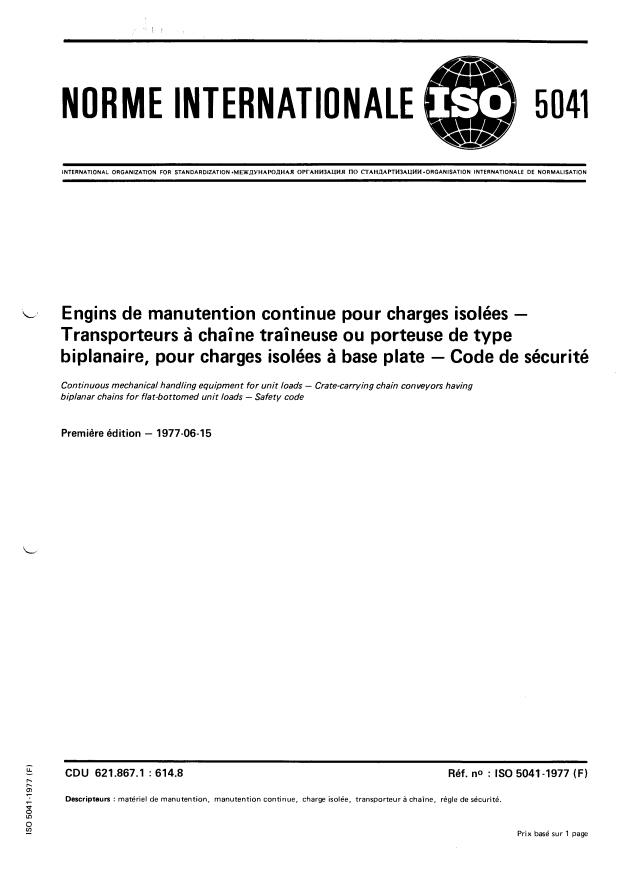 ISO 5041:1977 - Engins de manutention continue pour charges isolées -- Transporteurs a chaîne traîneuse ou porteuse de type biplanaire, pour charges isolées a base plate -- Code de sécurité