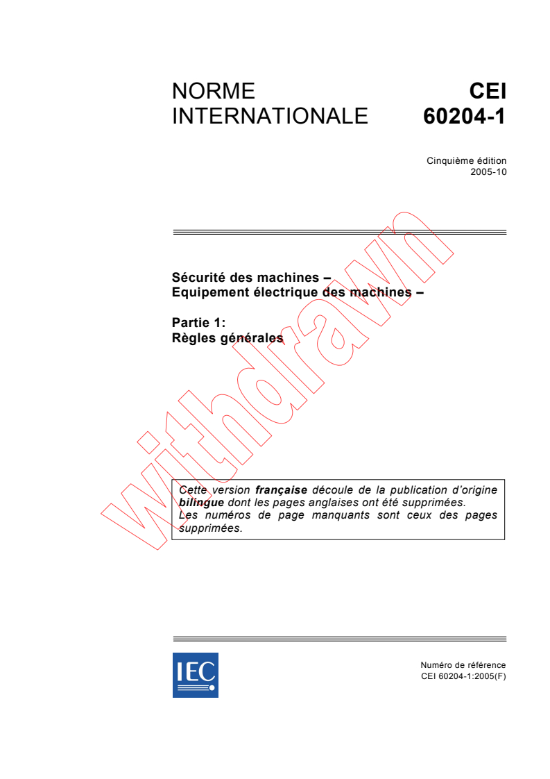 IEC 60204-1:2005 - Sécurité des machines - Equipement électrique des machines - Partie 1: Règles générales
Released:10/25/2005