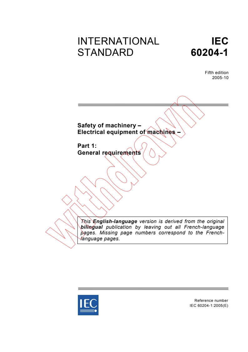 IEC 60204-1:2005 - Safety of machinery - Electrical equipment of machines - Part 1: General requirements
Released:10/25/2005