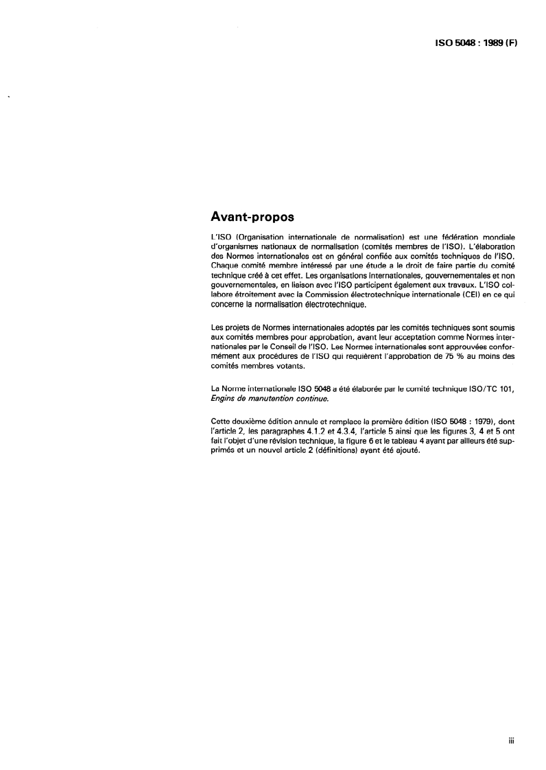 ISO 5048:1989 - Engins de manutention continue — Transporteurs à courroie munis de rouleaux porteurs — Calcul de la puissance d'entraînement et des efforts de tension
Released:9/28/1989