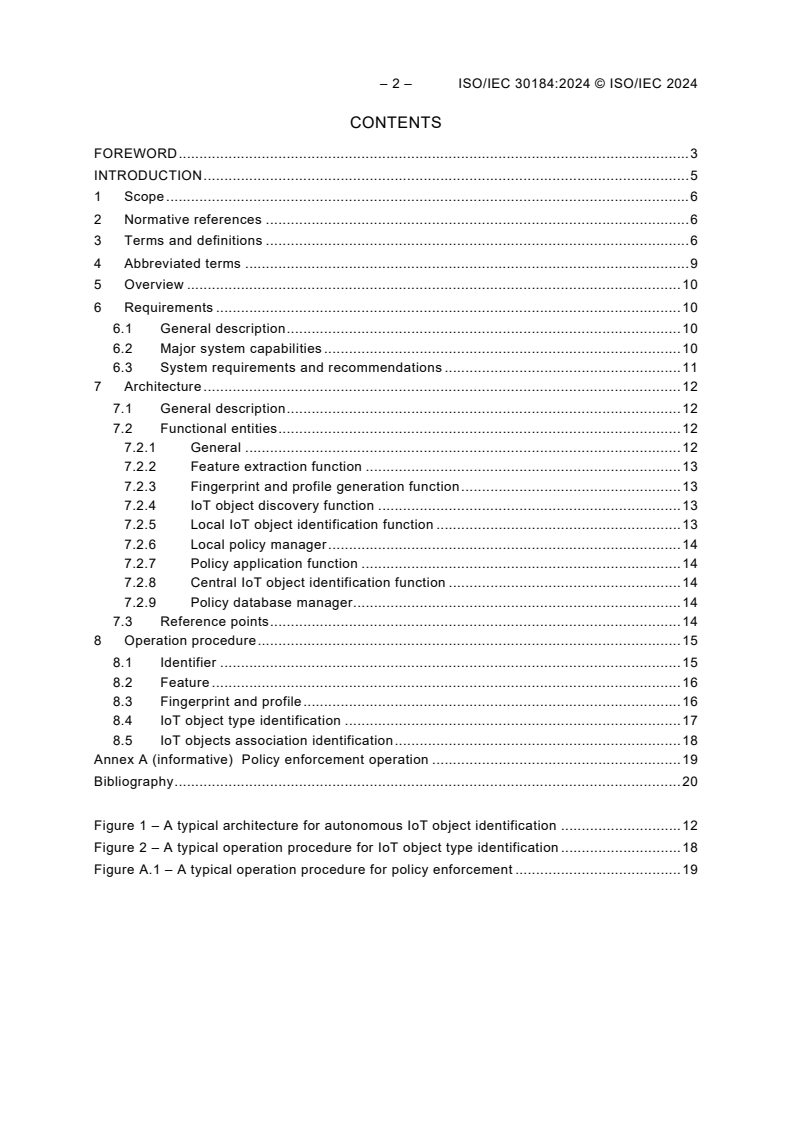 ISO/IEC 30184:2024 ISO/IEC 30184:2024 - Internet of Things (IoT) - Autonomous IoT object identification in a connected home - Requirements and framework
Released:6. 12. 2024
Isbn:9782832700426 - Page 4 preview