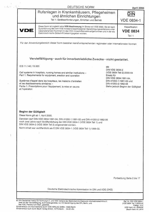 DIN VDE 0834-1:2005 - Dokument je umaknjen iz prodaje, oba projekta (VDE 0834) sta za  zaključena. Za več informacij se obrni na tehničnega sekretarja.