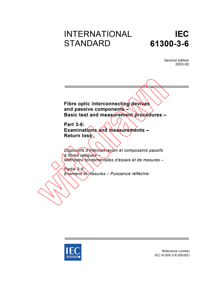 IEC 61300-3-6:2003 - Fibre optic interconnecting devices and passive components - Basic test and measurement procedures - Part 3-6: Examinations and measurements - Return loss
Released:2/7/2003
Isbn:2831868203