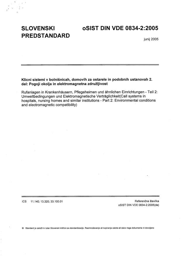 DIN VDE 0834-2:2005 - Dokument je umaknjen iz prodaje, oba projekta (VDE 0834) sta za  zaključena. Za več informacij se obrni na tehničnega sekretarja.