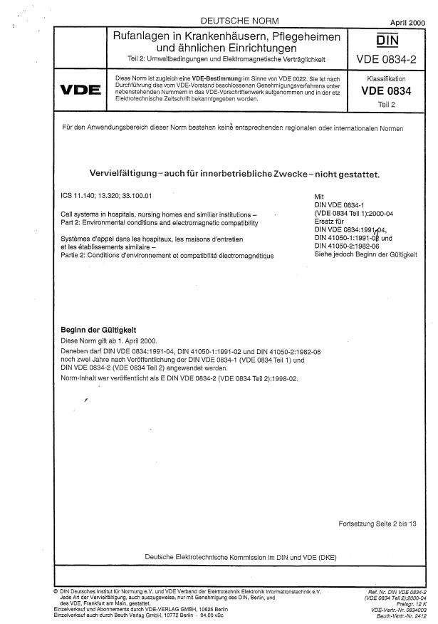 DIN VDE 0834-2:2005 - Dokument je umaknjen iz prodaje, oba projekta (VDE 0834) sta za  zaključena. Za več informacij se obrni na tehničnega sekretarja.