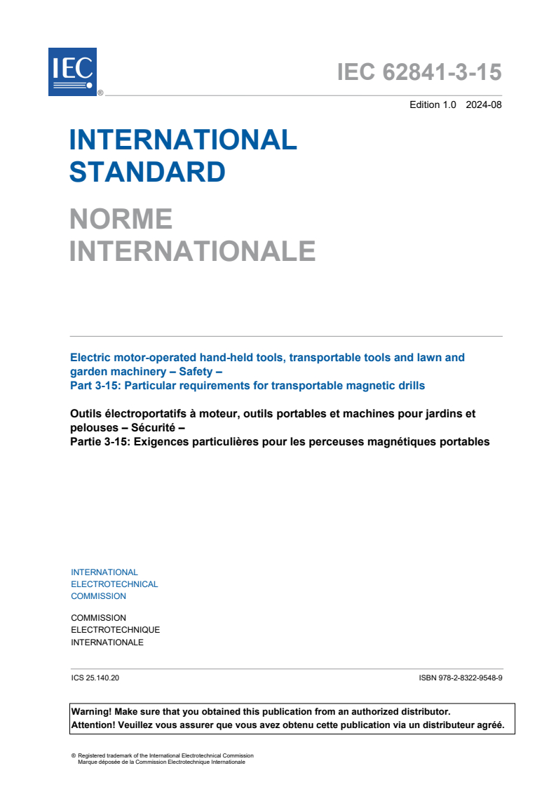 IEC 62841-3-15:2024 - Electric motor-operated hand-held tools, transportable tools and lawn and garden machinery - Safety - Part 3-15: Particular requirements for transportable magnetic drills
Isbn:9782832295489