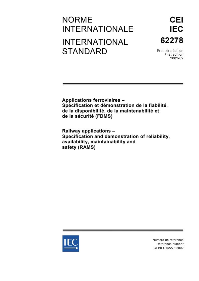 IEC 62278:2002 - Railway applications - Specification and demonstration of reliability, availability, maintainability and safety (RAMS)