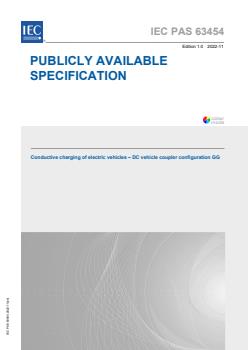 IEC PAS 63454:2022 IEC PAS 63454:2022 - Conductive charging of electric vehicles - DC vehicle coupler configuration GG
Released:11/4/2022 - Page 1 preview